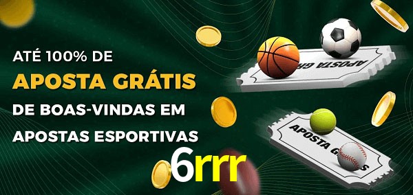 6rrr Ate 100% de Aposta Gratis